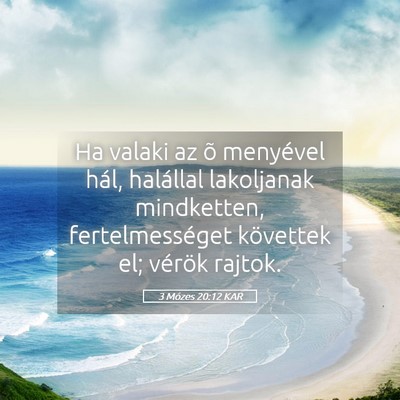 Picture 05 - 3 Mózes 20:12 KAR - Ha valaki az õ menyével hál, halállal - Bible Verse Picture