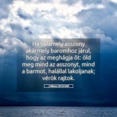 Picture 05 - 3 Mózes 20:16 KAR - Ha valamely asszony akármely baromhoz járul, - Bible Verse Picture