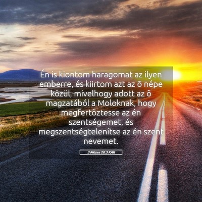 Picture 05 - 3 Mózes 20:3 KAR - Én is kiontom haragomat az ilyen emberre, és - Bible Verse Picture