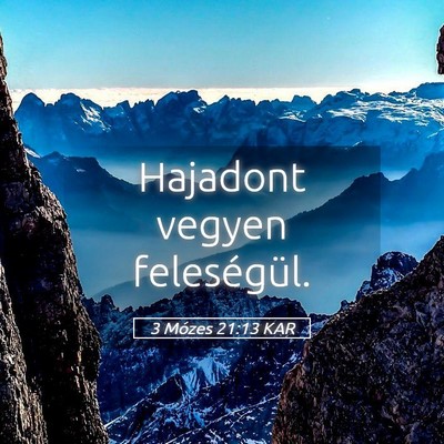 Picture 05 - 3 Mózes 21:13 KAR - Hajadont vegyen - Bible Verse Picture