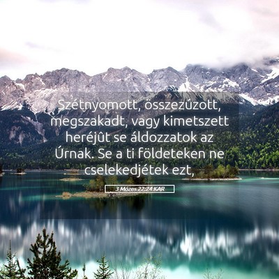 Picture 05 - 3 Mózes 22:24 KAR - Szétnyomott, összezúzott, megszakadt, vagy - Bible Verse Picture