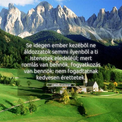 Picture 05 - 3 Mózes 22:25 KAR - Se idegen ember kezébõl ne áldozzatok semmi - Bible Verse Picture
