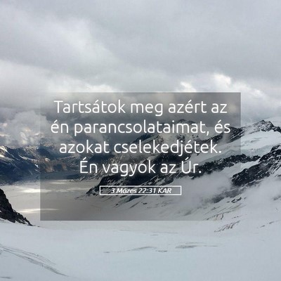 Picture 05 - 3 Mózes 22:31 KAR - Tartsátok meg azért az én parancsolataimat, - Bible Verse Picture