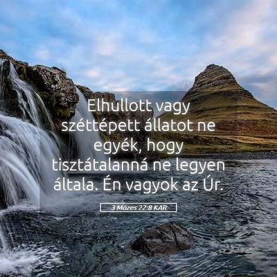Picture 05 - 3 Mózes 22:8 KAR - Elhullott vagy széttépett állatot ne egyék, - Bible Verse Picture