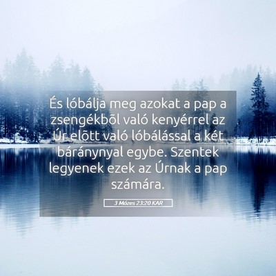 Picture 05 - 3 Mózes 23:20 KAR - És lóbálja meg azokat a pap a zsengékbõl - Bible Verse Picture