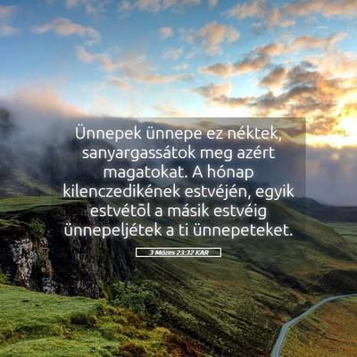 Picture 05 - 3 Mózes 23:32 KAR - Ünnepek ünnepe ez néktek, sanyargassátok meg - Bible Verse Picture