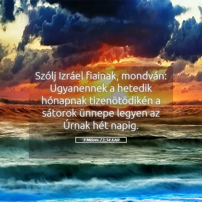 Picture 05 - 3 Mózes 23:34 KAR - Szólj Izráel fiainak, mondván: Ugyanennek a - Bible Verse Picture