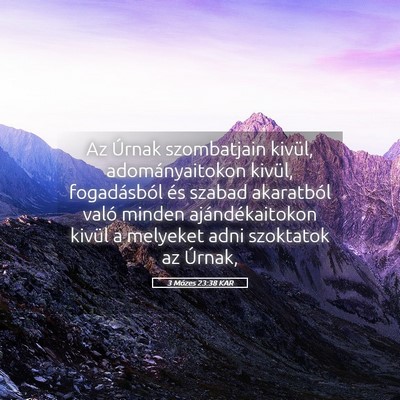 Picture 05 - 3 Mózes 23:38 KAR - Az Úrnak szombatjain kivül, adományaitokon - Bible Verse Picture