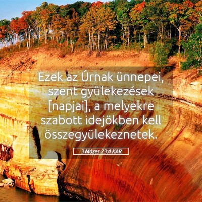 Picture 05 - 3 Mózes 23:4 KAR - Ezek az Úrnak ünnepei, szent gyülekezések - Bible Verse Picture