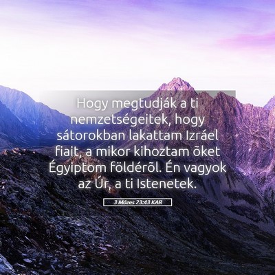 Picture 05 - 3 Mózes 23:43 KAR - Hogy megtudják a ti nemzetségeitek, hogy - Bible Verse Picture