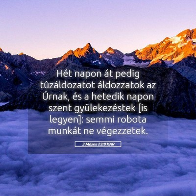 Picture 05 - 3 Mózes 23:8 KAR - Hét napon át pedig tûzáldozatot áldozzatok - Bible Verse Picture