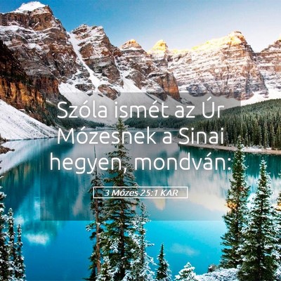 Picture 05 - 3 Mózes 25:1 KAR - Szóla ismét az Úr Mózesnek a Sinai hegyen, - Bible Verse Picture