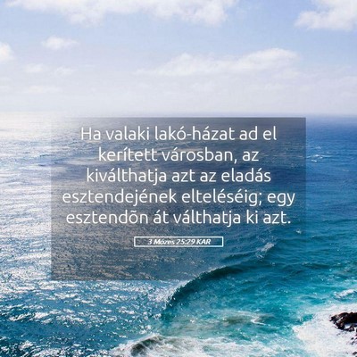 Picture 05 - 3 Mózes 25:29 KAR - Ha valaki lakó-házat ad el kerített városban, - Bible Verse Picture