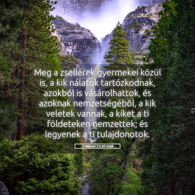 Picture 05 - 3 Mózes 25:45 KAR - Meg a zsellérek gyermekei közül is, a kik - Bible Verse Picture
