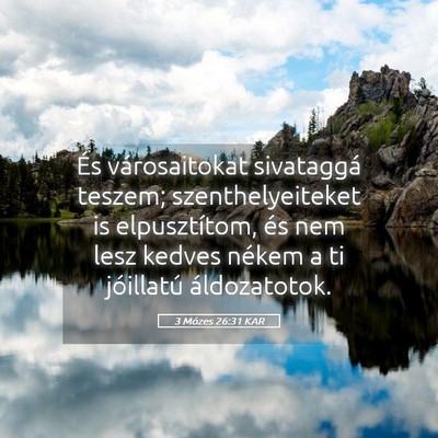 Picture 05 - 3 Mózes 26:31 KAR - És városaitokat sivataggá teszem; - Bible Verse Picture