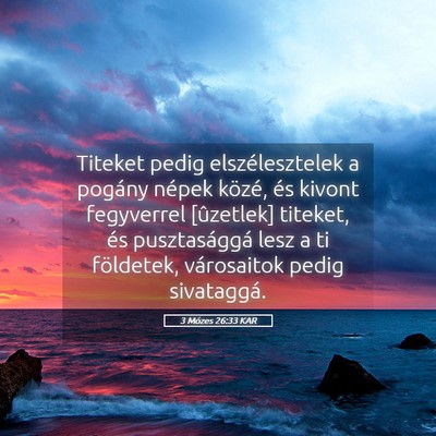 Picture 05 - 3 Mózes 26:33 KAR - Titeket pedig elszélesztelek a pogány népek - Bible Verse Picture