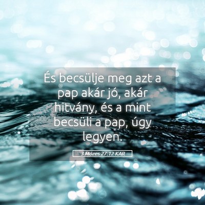 Picture 05 - 3 Mózes 27:12 KAR - És becsülje meg azt a pap akár jó, akár - Bible Verse Picture