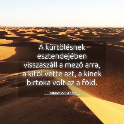 Picture 05 - 3 Mózes 27:24 KAR - A kürtölésnek esztendejében visszaszáll a - Bible Verse Picture