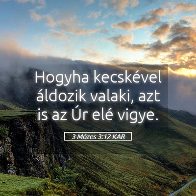 Picture 05 - 3 Mózes 3:12 KAR - Hogyha kecskével áldozik valaki, azt is az Úr - Bible Verse Picture
