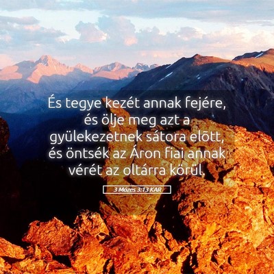 Picture 05 - 3 Mózes 3:13 KAR - És tegye kezét annak fejére, és ölje meg azt - Bible Verse Picture