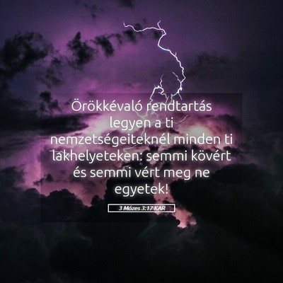 Picture 05 - 3 Mózes 3:17 KAR - Örökkévaló rendtartás legyen a ti - Bible Verse Picture