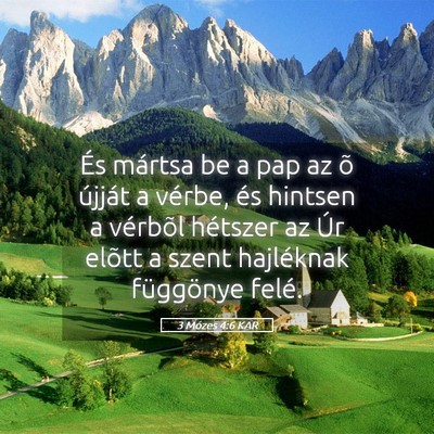Picture 05 - 3 Mózes 4:6 KAR - És mártsa be a pap az õ újját a vérbe, és - Bible Verse Picture