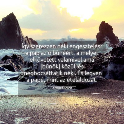 Picture 05 - 3 Mózes 5:13 KAR - Így szerezzen néki engesztelést a pap az õ - Bible Verse Picture