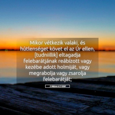 Picture 05 - 3 Mózes 6:2 KAR - Mikor vétkezik valaki, és hûtlenséget követ - Bible Verse Picture