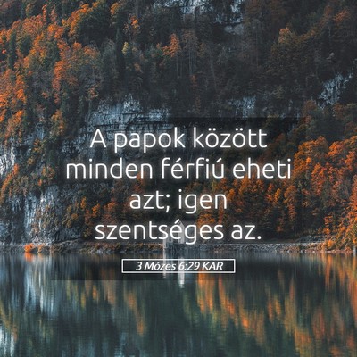 Picture 05 - 3 Mózes 6:29 KAR - A papok között minden férfiú eheti azt; igen - Bible Verse Picture