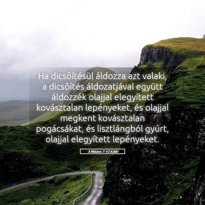 Picture 05 - 3 Mózes 7:12 KAR - Ha dicsõítésül áldozza azt valaki, a - Bible Verse Picture