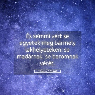 Picture 05 - 3 Mózes 7:26 KAR - És semmi vért se egyetek meg bármely - Bible Verse Picture