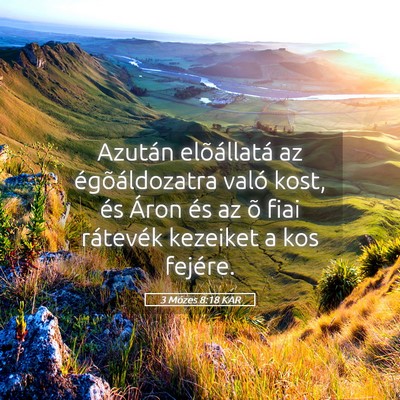 Picture 05 - 3 Mózes 8:18 KAR - Azután elõállatá az égõáldozatra való - Bible Verse Picture