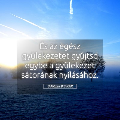 Picture 05 - 3 Mózes 8:3 KAR - És az egész gyülekezetet gyûjtsd egybe a - Bible Verse Picture