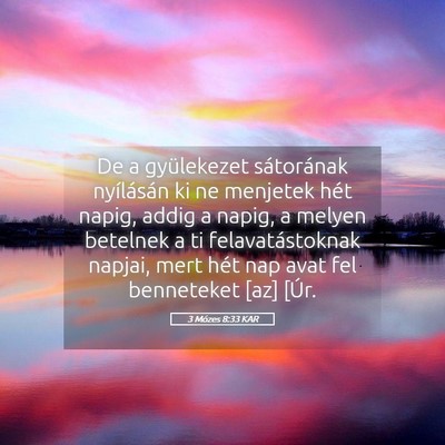 Picture 05 - 3 Mózes 8:33 KAR - De a gyülekezet sátorának nyílásán ki ne - Bible Verse Picture