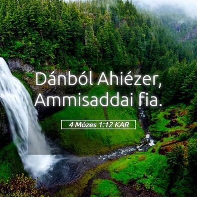 Picture 05 - 4 Mózes 1:12 KAR - Dánból Ahiézer, Ammisaddai - Bible Verse Picture