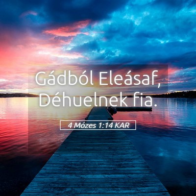 Picture 05 - 4 Mózes 1:14 KAR - Gádból Eleásaf, Déhuelnek - Bible Verse Picture