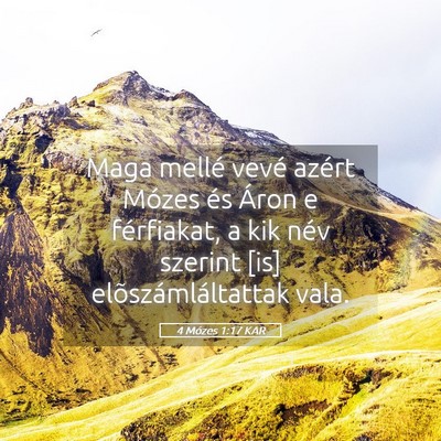 Picture 05 - 4 Mózes 1:17 KAR - Maga mellé vevé azért Mózes és Áron e - Bible Verse Picture
