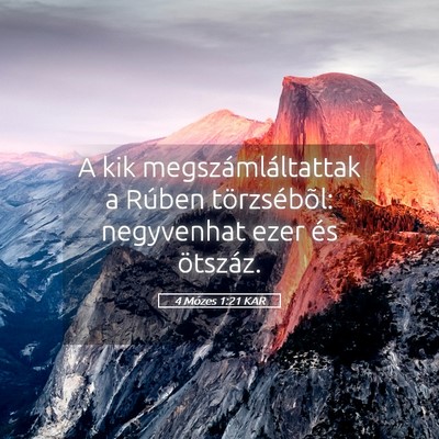 Picture 05 - 4 Mózes 1:21 KAR - A kik megszámláltattak a Rúben törzsébõl: - Bible Verse Picture