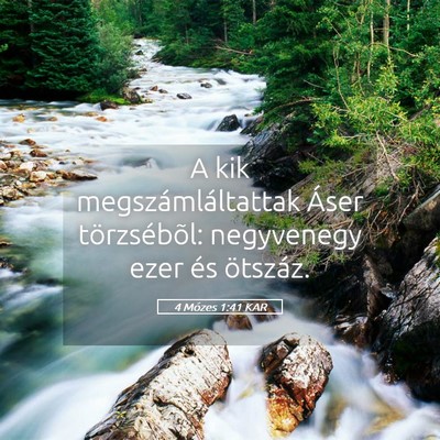 Picture 05 - 4 Mózes 1:41 KAR - A kik megszámláltattak Áser törzsébõl: - Bible Verse Picture