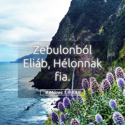Picture 05 - 4 Mózes 1:9 KAR - Zebulonból Eliáb, Hélonnak - Bible Verse Picture