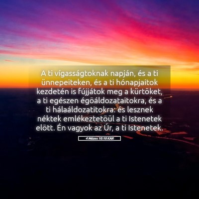 Picture 05 - 4 Mózes 10:10 KAR - A ti vígasságtoknak napján, és a ti - Bible Verse Picture
