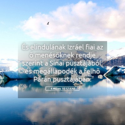 Picture 05 - 4 Mózes 10:12 KAR - És elindulának Izráel fiai az õ menésöknek - Bible Verse Picture