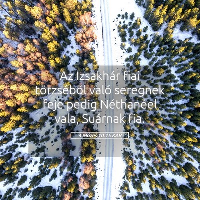 Picture 05 - 4 Mózes 10:15 KAR - Az Izsakhár fiai törzsébõl való seregnek - Bible Verse Picture