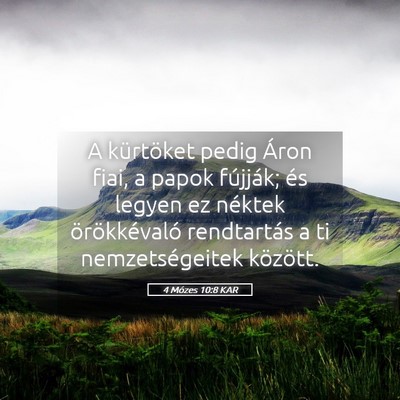 Picture 05 - 4 Mózes 10:8 KAR - A kürtöket pedig Áron fiai, a papok fújják; - Bible Verse Picture