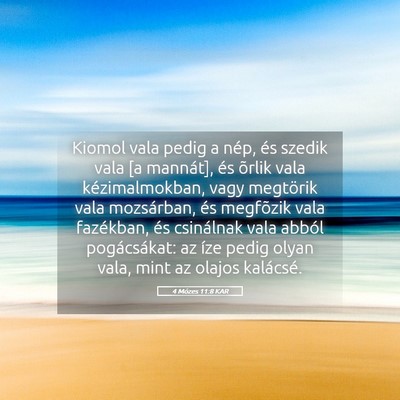 Picture 05 - 4 Mózes 11:8 KAR - Kiomol vala pedig a nép, és szedik vala [a - Bible Verse Picture