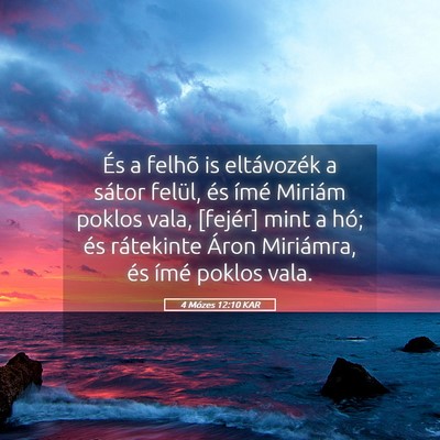 Picture 05 - 4 Mózes 12:10 KAR - És a felhõ is eltávozék a sátor felül, és - Bible Verse Picture