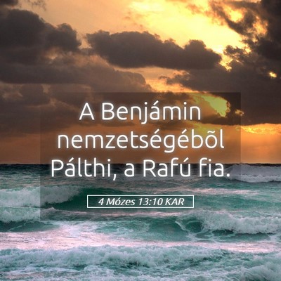 Picture 05 - 4 Mózes 13:10 KAR - A Benjámin nemzetségébõl Pálthi, a Rafú - Bible Verse Picture