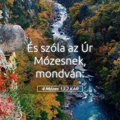 Picture 05 - 4 Mózes 13:2 KAR - És szóla az Úr Mózesnek, - Bible Verse Picture