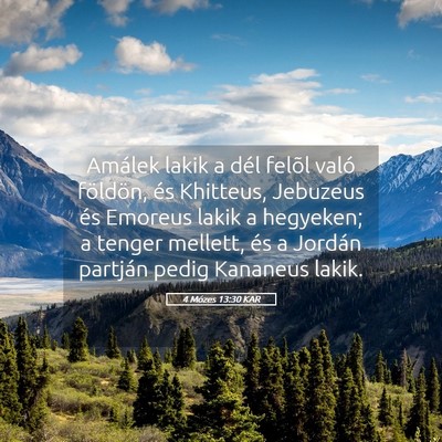 Picture 05 - 4 Mózes 13:30 KAR - Amálek lakik a dél felõl való földön, és - Bible Verse Picture
