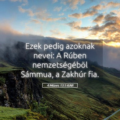 Picture 05 - 4 Mózes 13:5 KAR - Ezek pedig azoknak nevei: A Rúben - Bible Verse Picture